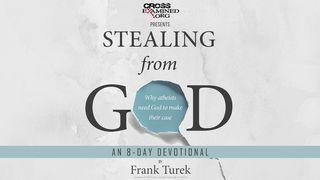 Stealing From God Romans 1:18-20 New International Version