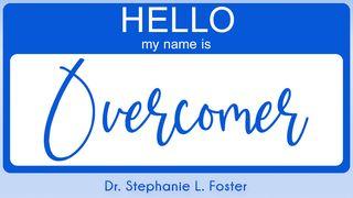 My Name Is Overcomer! Ruth 1:20 English Standard Version 2016