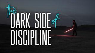 The Dark Side of Discipline 1 Corinthians 9:25-27 New International Version