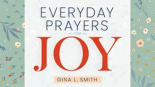 Everyday Prayers for Joy 1 Thessalonians 3:9 New International Version