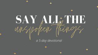 Say All the Unspoken Things: A Book of Letters Psalms 90:12-17 New International Version