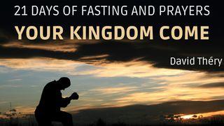 21 Days of Fasting and Prayers: Your Kingdom Come Acts 11:20-21 New International Version