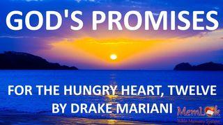 God's Promises For The Hungry Heart, Twelve 1 John 4:19 Holman Christian Standard Bible
