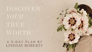 Discover Your True Worth With Lindsay Roberts Mark 11:22-24 New International Version