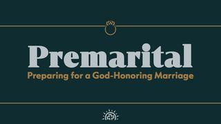 Premarital: Preparing for a God-Honoring Marriage Exodus 34:14 New International Version