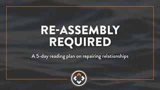 Re-Assembly Required Matthew 5:23-25 New International Version