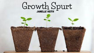 Growth Spurt Psalms 119:17-32 New International Version