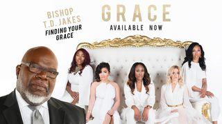 Grace - Finding Your Grace Isaiah 40:27-29 New International Version