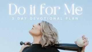 Do It for Me: A 3-Day Devotional by Grace Graber 2 Corinthians 5:16-17 New International Version