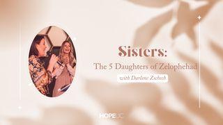 Sisters: The Five Daughters of Zelophehad Números 27:1-11 Almeida Revista e Atualizada
