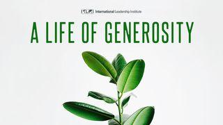 A Life of Generosity Matthew 6:19-20 New International Version