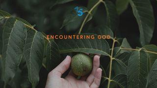 Encountering God Jeremiah 15:16-17 New International Version