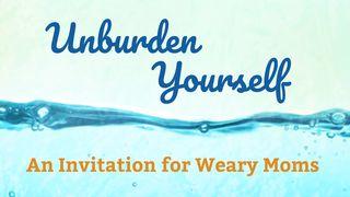 Unburden Yourself 2 Corinthians 5:11-21 New International Version