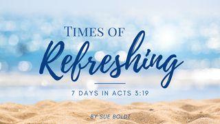 Times of Refreshing: 7 Days in Acts 3:19 Acts 3:19 New International Version