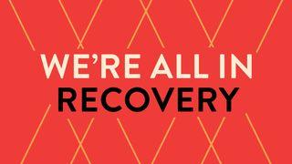We're All in Recovery James 4:7 New Living Translation