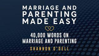 Marriage & Parenting Made Easy Luke 14:10-11 English Standard Version 2016