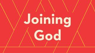 Joining God John 15:1-7 New International Version