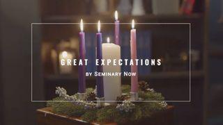 Great Expectations: Rediscovering the Hope of Advent Luke 2:21-35 New International Version