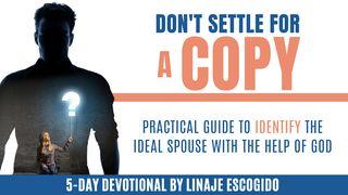 Don't Settle for a Copy 1 Timothy 4:13-15 New International Version