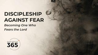 Discipleship Against Fear Proverbs 15:18 English Standard Version 2016
