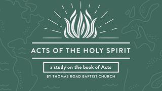Acts of the Holy Spirit: A Study in Acts Acts 4:1-37 New International Version