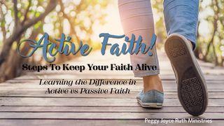 Active Faith 1 John 5:4 New International Version