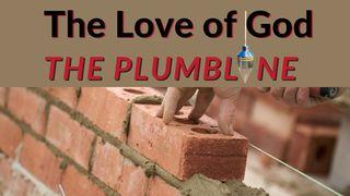 The Love of God - the Plumb Line Zechariah 2:1-3 New International Version