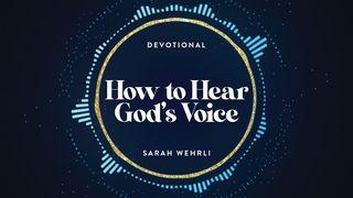 How to Hear God's Voice John 16:14 New Living Translation