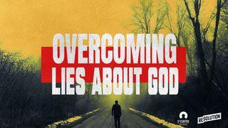 Overcoming Lies About God Isaiah 49:15-16 New International Version