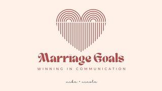 Marriage Goals - Winning in Communication Galatians 6:1-3 English Standard Version 2016