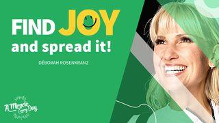 Find Joy and Spread It! Nehemiah 8:10 New International Version