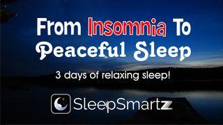From Insomnia to Peaceful Sleep Hebrews 13:5-6 New International Version