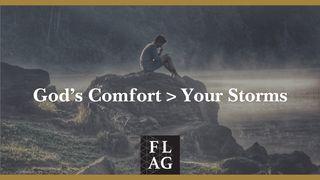 God's Comfort > Your Storms Psalms 46:10-11 New International Version