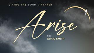 Arise in the Dawn - Living the Lord's Prayer Psalms 18:28 New International Version