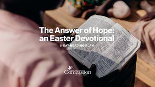 The Answer of Hope: An Easter Devotional Luke 22:27 New International Version