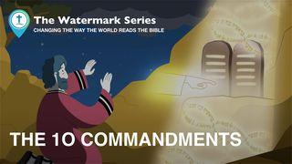 Watermark Gospel | the Ten Commandments Exodus 34:6-7 New International Version