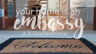 Your Home Is An Embassy 1 Peter 3:15 New International Version