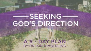 Seeking God’s Direction Colossians 1:10-12 New International Version