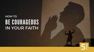 How to Be Courageous in Your Faith 1 Kings 18:33-38 New Living Translation