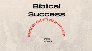 Biblical Success - Running Our Race With Our Helper's Gifts Romans 8:26 New International Version
