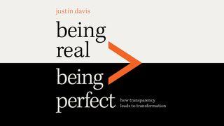 Being Real > Being Perfect: How Transparency Leads to Transformation 1 Samuel 17:39 New Century Version