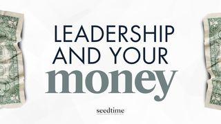 Leadership and Your Money: God's Blueprint for Financial Leadership Matthew 20:26-28 New International Version