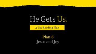 He Gets Us: Jesus & Joy | Plan 6 Luke 10:36-37 New International Version