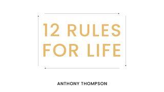 12 Rules for Life (Days 1-4) Proverbs 4:26 New International Version