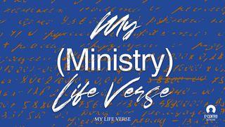 My (Ministry) Life Verse John 6:1-14 New International Version