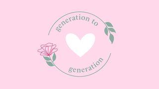 Generation to Generation Matthew 1:1-5 New International Version
