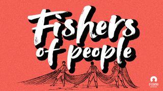 Fishers of People Mark 1:17-18 New International Version