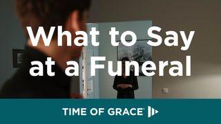 What To Say At A Funeral  Hebrews 12:1-5 King James Version