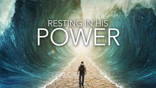 Resting In His Power 1 Corinthians 2:3-4 New International Version