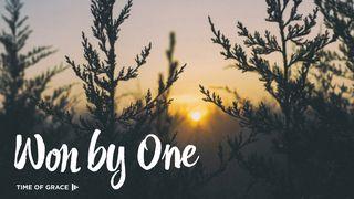 Won By One Acts 9:42 New International Version